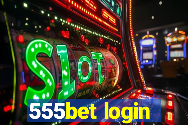 555bet login